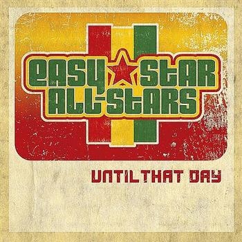 Easy Star All-Stars - Until That Day ryhmässä CD / Reggae @ Bengans Skivbutik AB (544654)