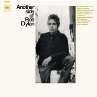 Dylan Bob - Another Side Of Bob Dylan ryhmässä CD @ Bengans Skivbutik AB (544904)