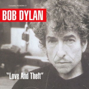 Dylan Bob - Love And Theft ryhmässä CD @ Bengans Skivbutik AB (544961)