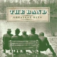 The Band - Greatest Hits ryhmässä CD @ Bengans Skivbutik AB (545006)
