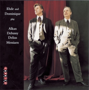 Ehde & Dominique - Alkan Debussy Delius Messiaen ryhmässä CD @ Bengans Skivbutik AB (545116)
