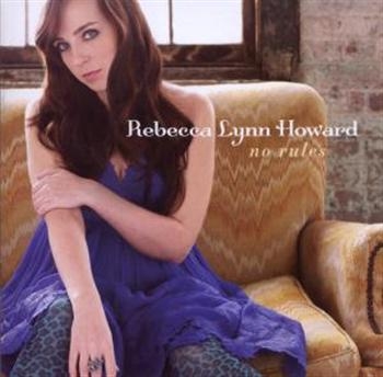 Rebecca Lynn Howard - No Rules ryhmässä CD / Pop @ Bengans Skivbutik AB (547203)
