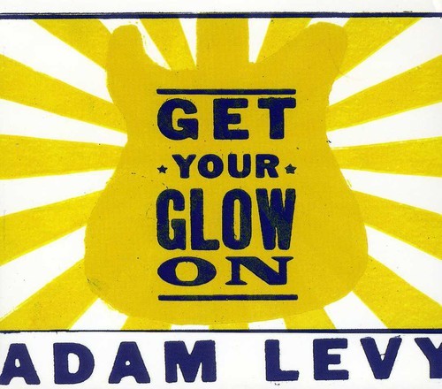 Levy Adam - Get Your Glow On ryhmässä CD / Rock @ Bengans Skivbutik AB (547379)