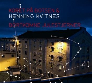 Koret På Botsen Og Henning Kvitnes - Bortkomne Julestjerner ryhmässä CD @ Bengans Skivbutik AB (547426)