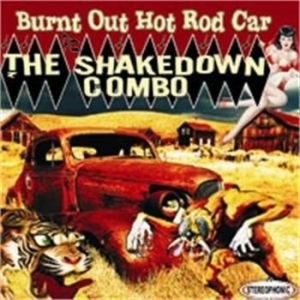 Shakedown Combo - Burnt Out Hot Rod Car ryhmässä CD @ Bengans Skivbutik AB (548032)