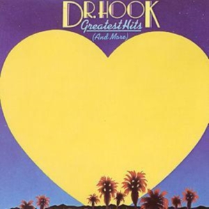Dr. Hook - Greatest Hits & More ryhmässä CD @ Bengans Skivbutik AB (548373)