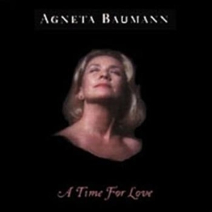 Baumann Agneta - A Time For Love ryhmässä CD @ Bengans Skivbutik AB (548443)