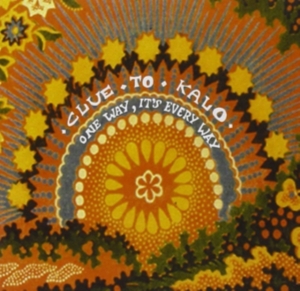 Clue To Kalo - One Way Its Every Way ryhmässä CD @ Bengans Skivbutik AB (548515)