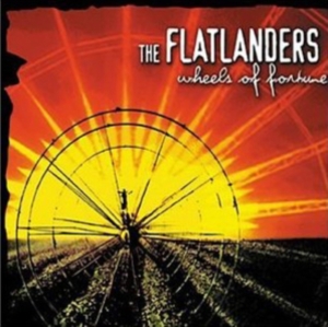 Flatlanders - Wheels Of Fortune ryhmässä CD @ Bengans Skivbutik AB (548719)