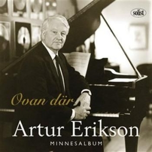 Erikson Artur - Ovan Där - Ett Minnesalbum ryhmässä CD @ Bengans Skivbutik AB (549926)