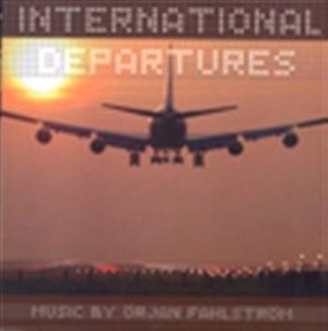 Fahlström Örjan - International Departures ryhmässä CD @ Bengans Skivbutik AB (550192)