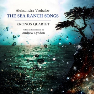 Kronos Quartet - The Sea Ranch Songs ryhmässä CD @ Bengans Skivbutik AB (5503160)