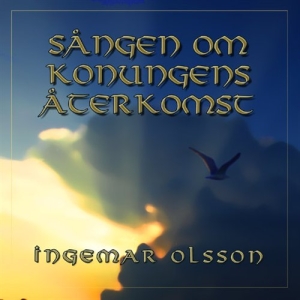 Olsson Ingemar - Sången Om Konungens Återkomst ryhmässä  @ Bengans Skivbutik AB (5503989)