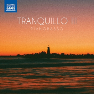 Pianobasso - Tranquillo Iii ryhmässä CD @ Bengans Skivbutik AB (5504042)