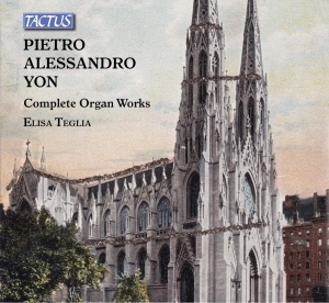Yon Pietro Alessandro - Complete Organ Works (4 Cd) ryhmässä CD @ Bengans Skivbutik AB (5504071)