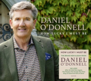 O'donnell Daniel - How Lucky I Must Be ryhmässä CD @ Bengans Skivbutik AB (5504368)