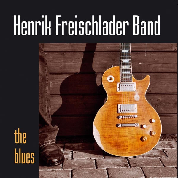 Henrik Freischlader Band - Blues ryhmässä CD / Jazz/Blues @ Bengans Skivbutik AB (550538)