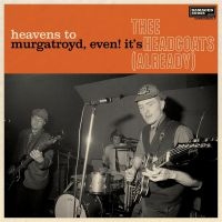 Thee Headcoats - Heavens To Murgatroyd, Even! It's T ryhmässä VINYYLI @ Bengans Skivbutik AB (5505835)