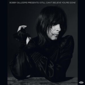Various Artists - Bobby Gillespie Presents I Still Ca ryhmässä VINYYLI @ Bengans Skivbutik AB (5505870)