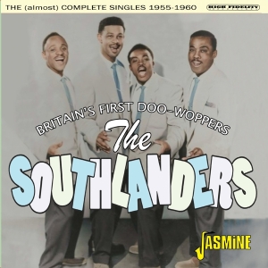 Southlanders - Britain's First Doo-Woppers - The (Almost) Complete Singles 1955-1960 ryhmässä CD @ Bengans Skivbutik AB (5505895)