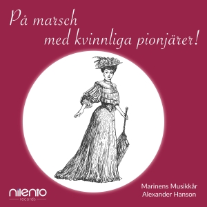 Marinens Musikkår Alexander Hanson - På Marsch Med Kvinnliga Pionjärer! ryhmässä CD @ Bengans Skivbutik AB (5506035)