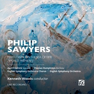 Sawyers Philip - Mayflower On The Sea Of Time ryhmässä CD @ Bengans Skivbutik AB (5506083)