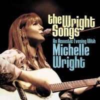 Wright Michelle - The Wright Songs - An Acoustic Even ryhmässä CD @ Bengans Skivbutik AB (5506177)