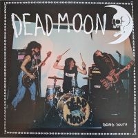 Dead Moon - Going South ryhmässä VINYYLI @ Bengans Skivbutik AB (5506267)