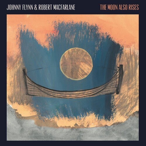 Flynn Johnny & Robert Macfarlane - The Moon Also Rises ryhmässä CD / Pop-Rock @ Bengans Skivbutik AB (5506328)