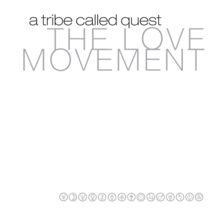A Tribe Called Quest - The Love Movement ryhmässä VINYYLI @ Bengans Skivbutik AB (5506568)