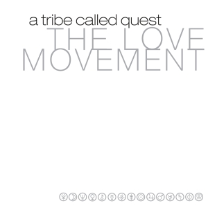 A Tribe Called Quest - The Love Movement ryhmässä VINYYLI @ Bengans Skivbutik AB (5506568)