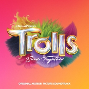 Various - Trolls Band Together (Original Motion Picture Soundtrack) ryhmässä CD @ Bengans Skivbutik AB (5506570)