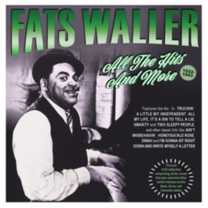 Fats Waller - All The Hits And More 1922-43 ryhmässä CD @ Bengans Skivbutik AB (5506740)