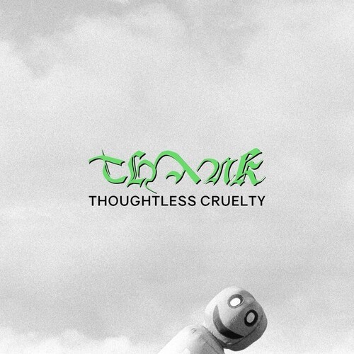 Thank - Thoughtless Cruelty ryhmässä VINYYLI / Pop-Rock @ Bengans Skivbutik AB (5506796)