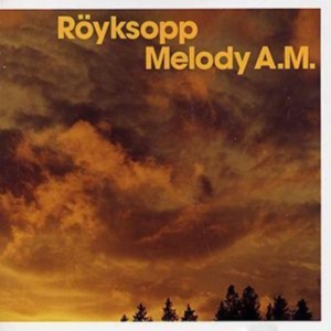 Röyksopp - Melody A.M. ryhmässä CD @ Bengans Skivbutik AB (5507038)