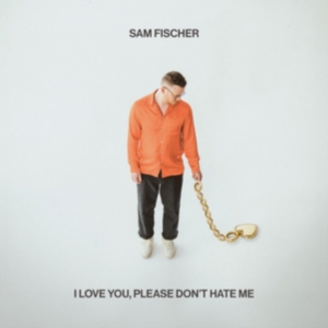 Fischer Sam - I Love You, Please Don't Hate Me ryhmässä CD @ Bengans Skivbutik AB (5507048)
