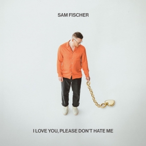 Fischer Sam - I Love You, Please Don't Hate Me ryhmässä VINYYLI @ Bengans Skivbutik AB (5507049)
