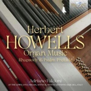 Howells Herbert - Organ Music Rhapsody & Psalm-Prelu ryhmässä CD @ Bengans Skivbutik AB (5507090)
