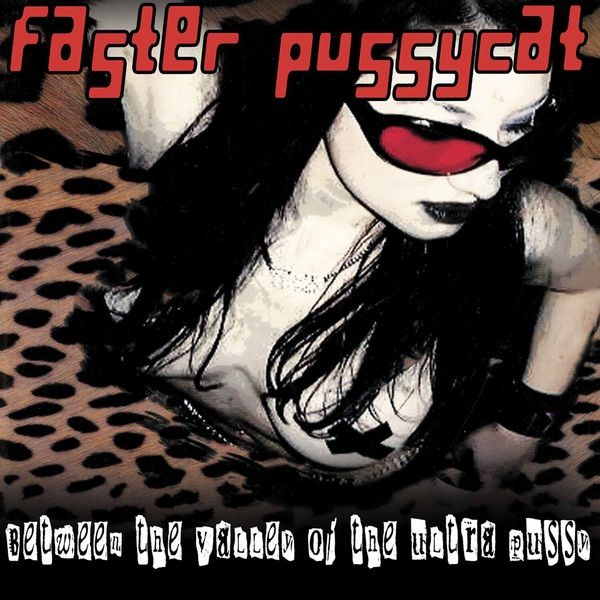 Faster Pussycat - Between The Valley Of The Ultra Pus ryhmässä VINYYLI / Pop-Rock @ Bengans Skivbutik AB (5507450)