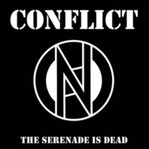 Conflict - The Serenade Is Dead ryhmässä VINYYLI @ Bengans Skivbutik AB (5507525)