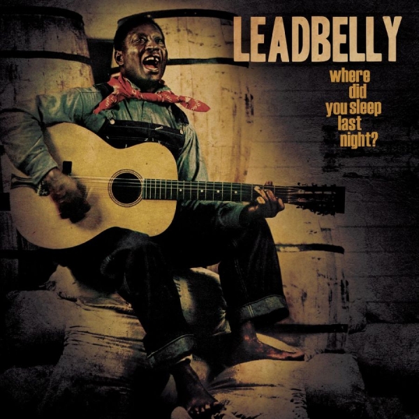 Leadbelly - Where Did You Sleep Last Night? ryhmässä VINYYLI / Myydyimmät @ Bengans Skivbutik AB (5507575)