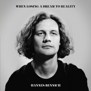 Bennich Hannes - When Losing A Dream To Reality (2 L ryhmässä VINYYLI @ Bengans Skivbutik AB (5507658)
