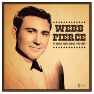 Webb Pierce - 17 Honky Tonk Songs ryhmässä VINYYLI @ Bengans Skivbutik AB (5507886)