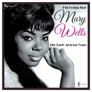 Mary Wells - I'm Gonna Stay - The Early Motown Y ryhmässä VINYYLI @ Bengans Skivbutik AB (5507893)