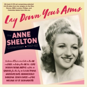 Anne Shelton - Lay Down Your Arms - The Anne Shelt ryhmässä CD @ Bengans Skivbutik AB (5507954)
