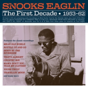 Snooks Eaglin - The First Decade 1953-62 ryhmässä CD @ Bengans Skivbutik AB (5507968)