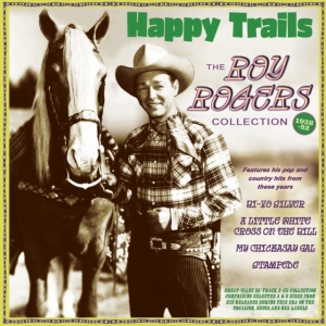Roy Rogers - Happy Trails - The Roy Rogers Colle ryhmässä CD @ Bengans Skivbutik AB (5507991)