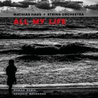 Mathias Haus - All My Life ryhmässä CD / Jazz @ Bengans Skivbutik AB (5508190)
