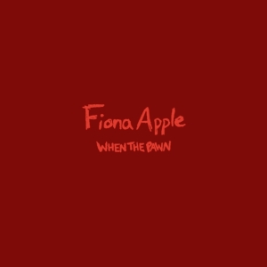 Apple Fiona - When The Pawn... ryhmässä ME SUOSITTELEMME / Bengans Henkilökunnan Vinkit / Käsin poimittu hiphop vuosien varrelta @ Bengans Skivbutik AB (5508217)