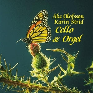 Olofsson Åke / Strid Karin - Cello & Orgel ryhmässä CD @ Bengans Skivbutik AB (5508256)